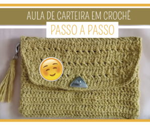 Aprenda Como Fazer Carteira de Crochê Passo a Passo – Maria de Fátima